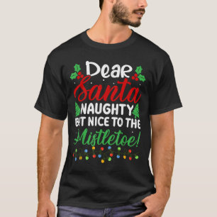 T-shirt Cher Père Noël méchant mais gentil au gui drôle