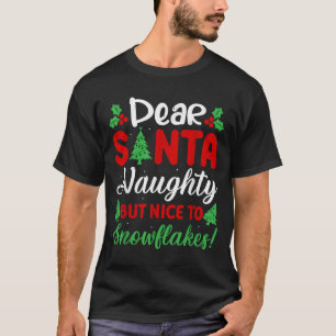 T-shirt Cher Père Noël Méchant Mais Gentil Pour Les Flocon