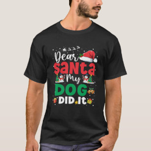 T-shirt Cher Père Noël Mon Chien L'A Fait Drôle Amateurs D