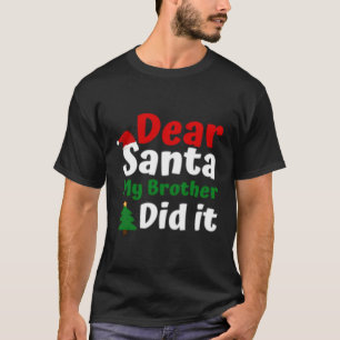T-shirt Cher Père Noël Mon Frère Ai-Je Toddler