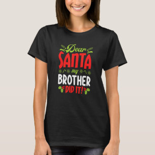 T-shirt Cher Père Noël Mon Frère Dit It Famille Correspond