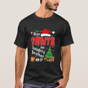 T-shirt Cher Père Noël, Mon Frère Fille L'A Fait Drôle Noë