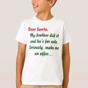 T-shirt Cher Père Noël, Mon Frère L'A Fait