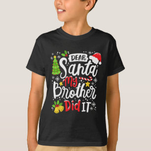T-shirt Cher Père Noël Mon Frère L'A Fait Amusant Noël Mat