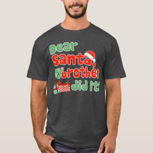 T-shirt Cher Père Noël Mon frère l'a fait drôle Christmash