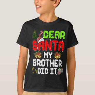 T-shirt Cher Père Noël, Mon Frère L'A Fait Drôle Pajama De