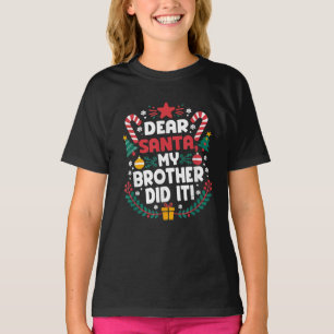 T-shirt Cher Père Noël Mon Frère L'A Fait Humour De Noël E