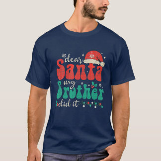 T-shirt Cher Père Noël Mon Frère L'A Fait Pajam De Noël