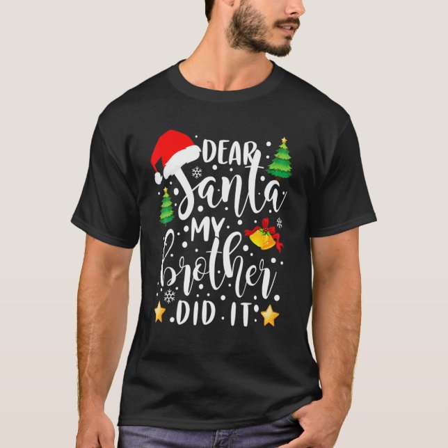 T-shirt Cher Père Noël Mon Frère L'A Fait Pajama De Noël 2 (Devant)