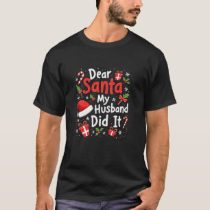 T-shirt Cher Père Noël Mon Mari L'A Fait Drôle Famille Chr