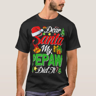 T-shirt Cher Père Noël Mon Pepaw L'A Fait Drôle 1