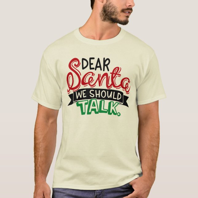 T-shirt Cher Père Noël, nous devrions parler (Devant)