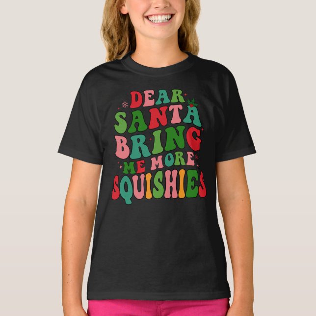 T-shirt Cher Père Noël Plus de squishies (Devant)