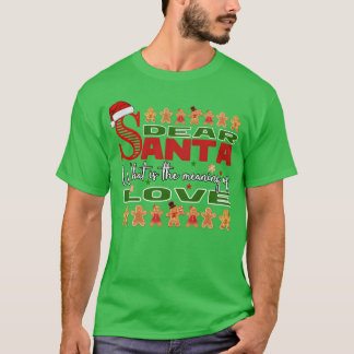 T-shirt Cher Père Noël Quel est le sens de Love Ugly Desig