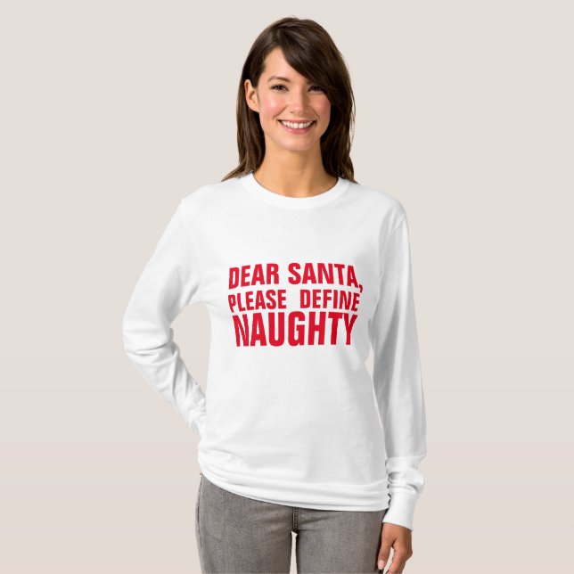 T-SHIRT CHER PÈRE NOËL S'IL VOUS PLAÎT DÉFINISSEZ NAUGHTY, (Devant entier)