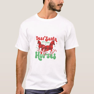 T-shirt Cher Père Noël viens d'apporter les chevaux drôle