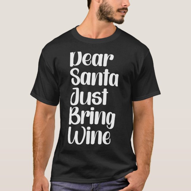 T-shirt Cher Père Noël, viens de porter du vin 2 (Devant)