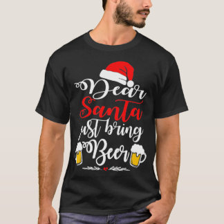 T-shirt Cher Père Noël vient d'apporter la bière Noël drôl
