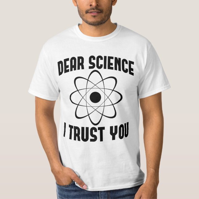T-shirt Cher Science Je Vous Fais Confiance - Professeur d (Devant)