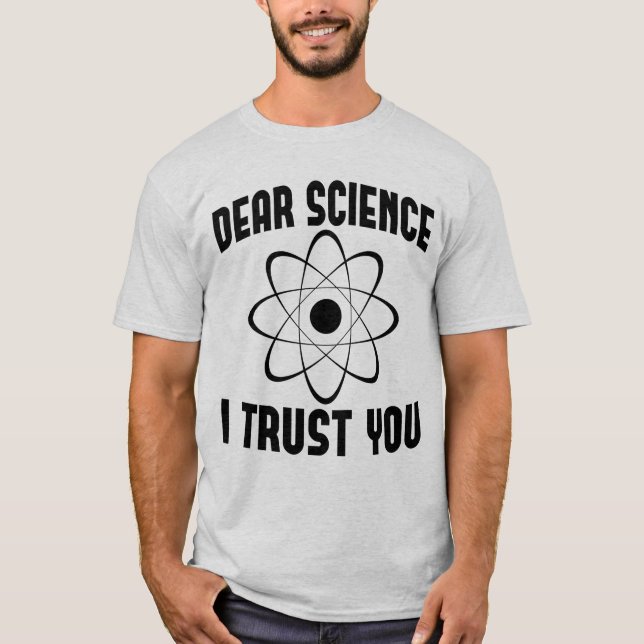 T-shirt Cher Science Je Vous Fais Confiance - Professeur d (Devant)