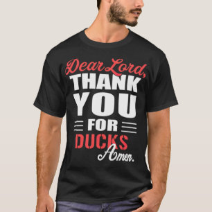 T-shirt Cher Seigneur, merci à Ducks propriétaire de chien