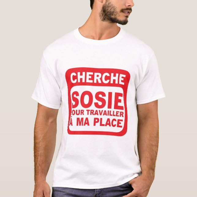 T-shirt cherche sosie travailler place citation a ma (Devant)