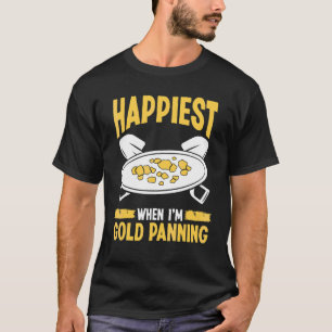 T-shirt Chercheur d'or le plus heureux quand je panne Mine
