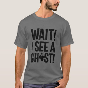 T-shirt Chercheur Paranormal Attendez Je Vois Ghost Ghost