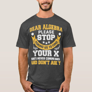 T-shirt Chère Algebra, Des Maths Drôle Qui Disent Pour Les