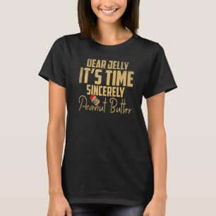 T-shirt Chère gelée, il est temps, sincèrement, de beurre 