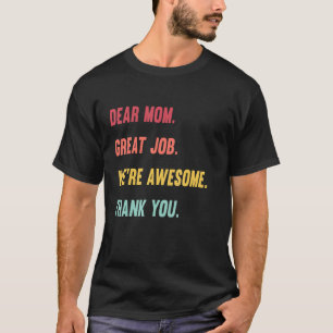 T-shirt Chère maman Grand Travail Nous sommes géniaux Merc