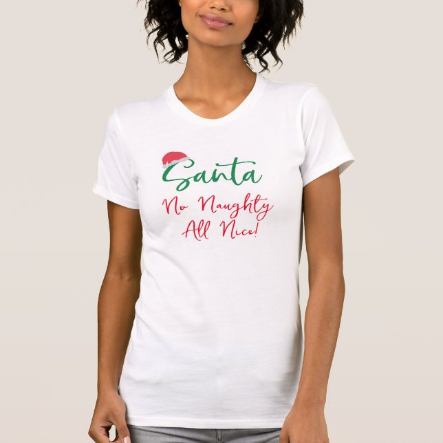 T-shirt chère père Noël drôles chemises de noël naughty ou (Devant)