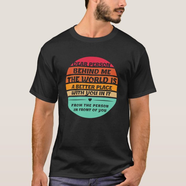 T-shirt Chère Personne Derrière Moi Citations Inspirantes  (Devant)