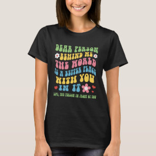 T-shirt Chère Personne Derrière Moi, Le Monde Est Un Meill