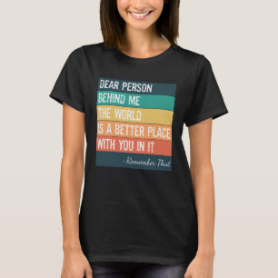T-shirt Chère Personne Derrière Moi, Le Monde Est Un Meill