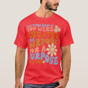 T-shirt Chère Personne Derrière Moi, Vous Avez Été Créé À