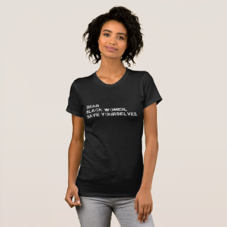 T-shirt Chères femmes noires, sauvez-vous vous-mêmes