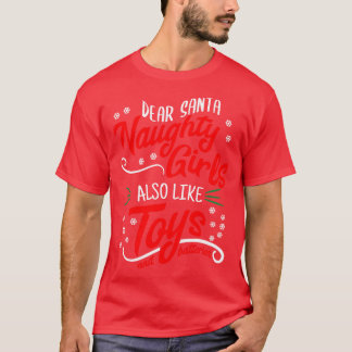 T-shirt Chères Père Noël filles coquines aiment aussi les 
