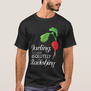 T-shirt Chéri, Tu As L'Air D'Un Jardinier Radicalisateur A