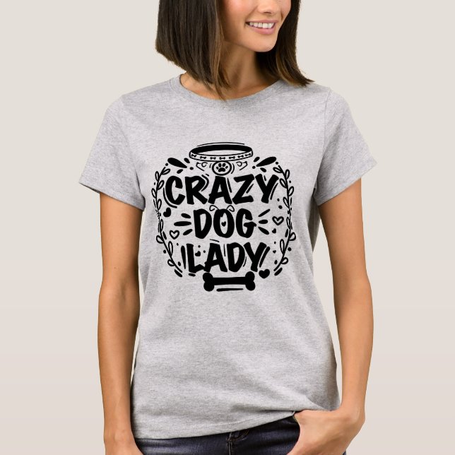 T-shirt Chérie branchée chien fou Lady Dog Maman (Devant)