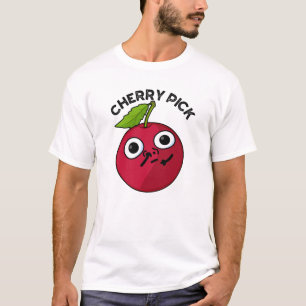 T-shirt Cherry Pick Funny Fruit Pun