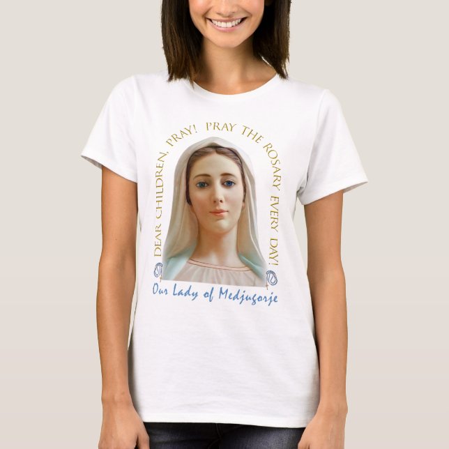 T-shirt Chers enfants, Priez ! Notre Dame De Medjugorje. (Devant)