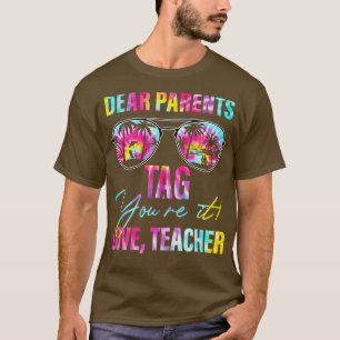 T-shirt Chers Parents Balise You It Enseignant Dernier Jou