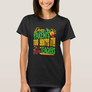 T-shirt Chers parents Étiquette Vous êtes Enseignant Derni
