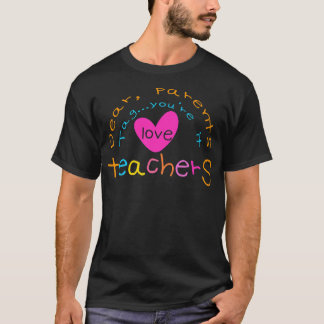 T-shirt chers parents tag vous êtes il l'amour enseignants