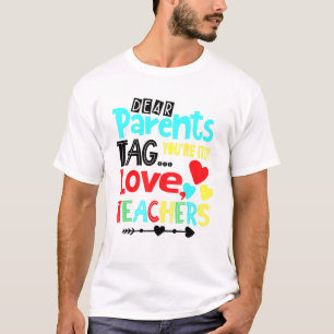 T-shirt Chers parents Tag You It Love Enseignants Dernier