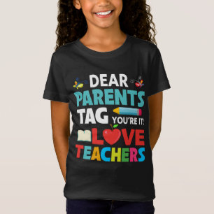 T-Shirt Chers parents, Tag You’re It! Amour, Enseignants