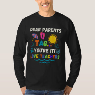 T-shirt Chers parents Tag You re It Amour Enseignants Dern