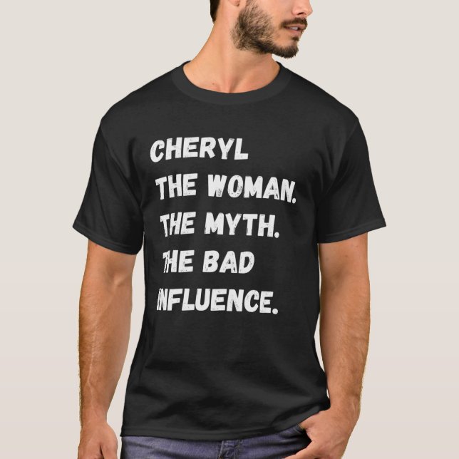 T-shirt Cheryl The Woman The Myth The Bad Influence (Devant)