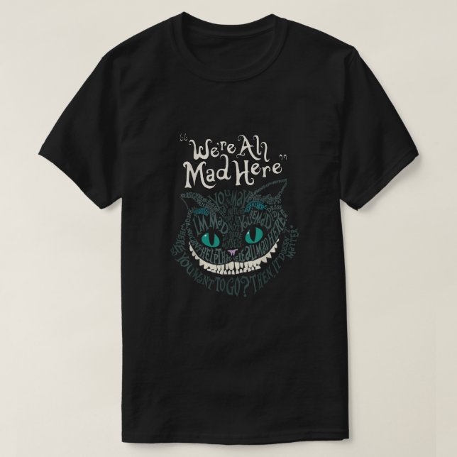 T-shirt Cheshire Alice Chat Nous Sommes Tous Mad Ici Wonde (Design devant)